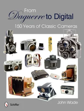 From Daguerre to Digital by Schiffer Publishing